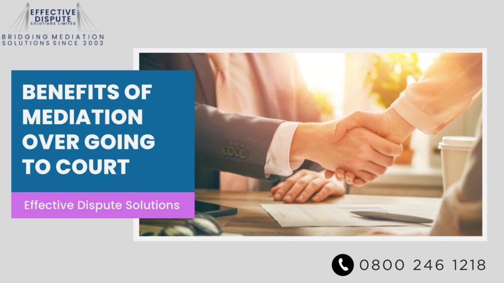 Benefits of Mediation Over Going to Court
