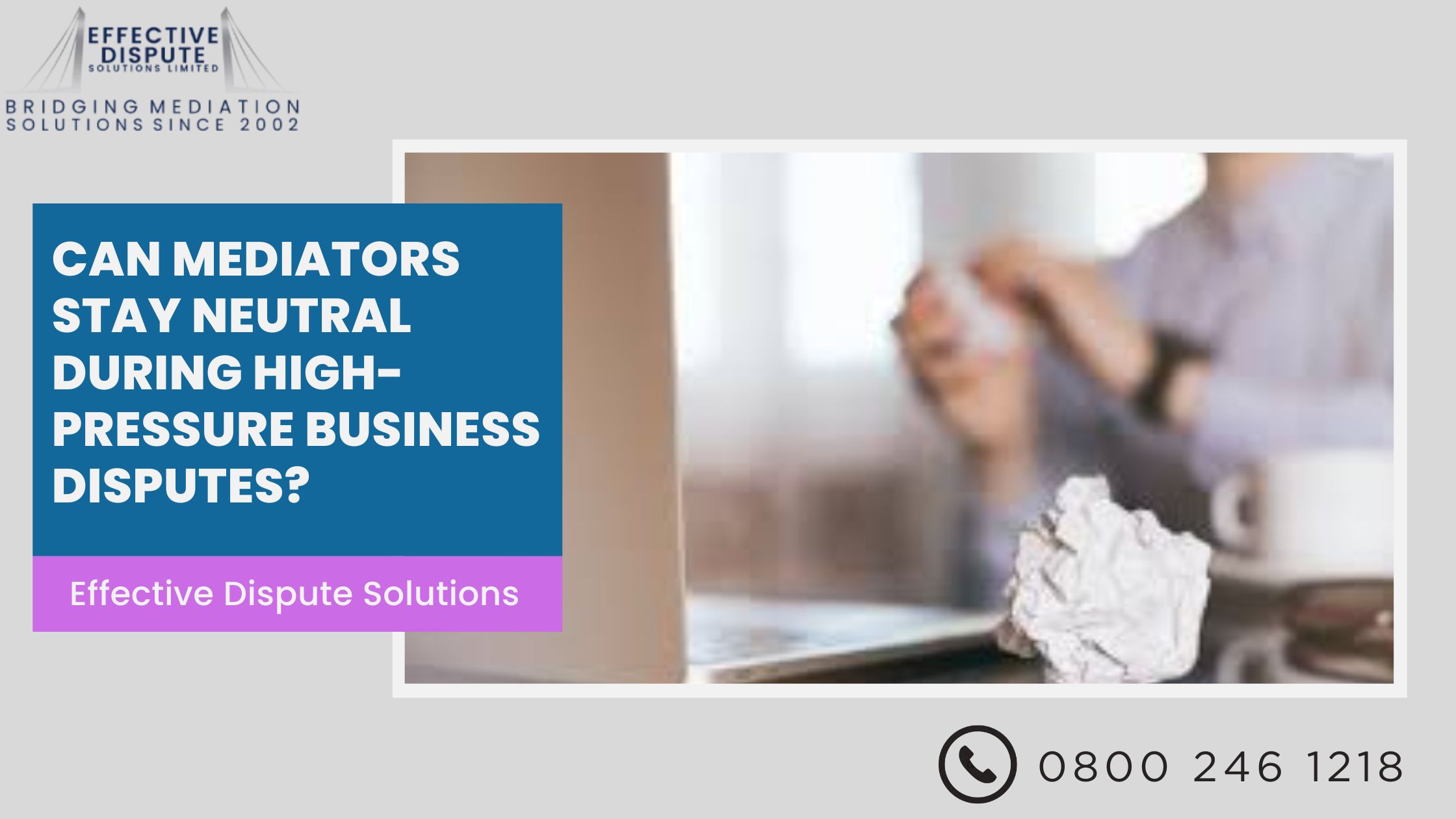 Can Mediators Stay Neutral During High-Pressure Business Disputes