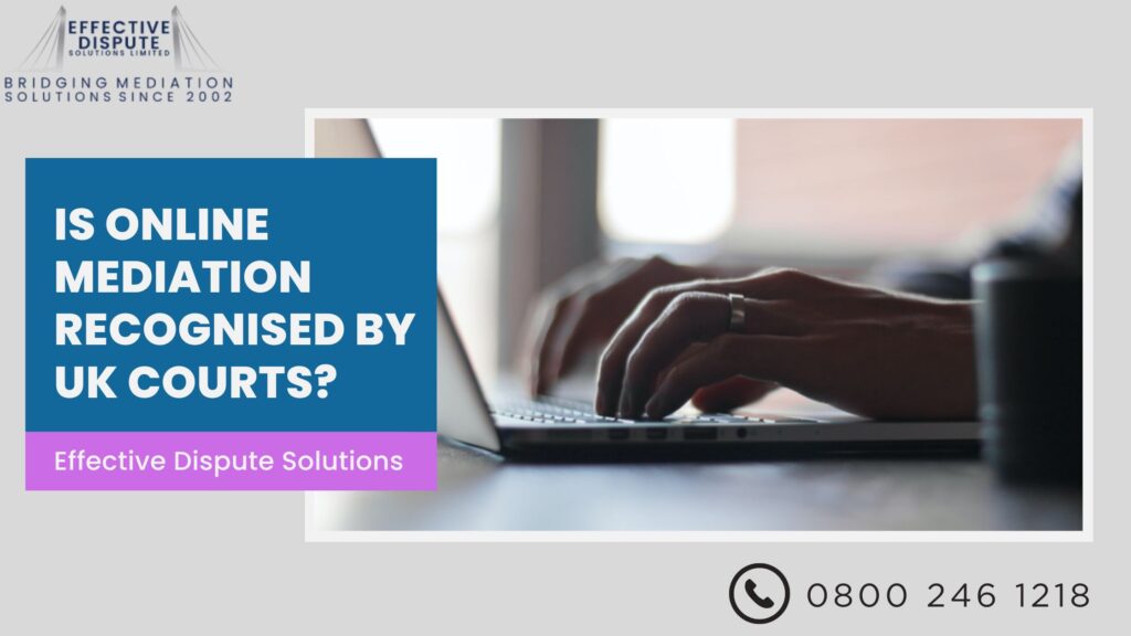 Is Online Mediation Recognised by UK Courts?